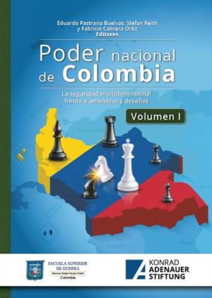Volumen I - Poder nacional de Colombia: La seguridad multidimensional frente a amenazas y desafíos