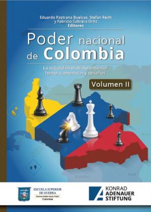 Volumen II - Poder nacional de Colombia: La seguridad multidimensional frente a amenazas y desafíos